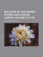 Bulletin of the United States Geological Survey Volume 173-176 di Geological Survey edito da Rarebooksclub.com
