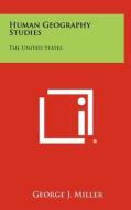 Human Geography Studies: The United States edito da Literary Licensing, LLC