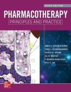 Pharmacotherapy Principles and Practice, 6th Edition di Marie A. Chisholm-Burns, Terry L. Schwinghammer, Patrick M. Malone edito da MCGRAW HILL EDUCATION & MEDIC