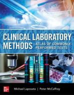 Atlas of Laboratory Testing Methods di Michael Laposata, Peter Mccaffrey edito da MCGRAW HILL EDUCATION & MEDIC