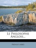 Le Philosophe Anglois... di Prevost edito da Nabu Press