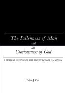The Fallenness of Man and the Graciousness of God di Brian Orr edito da Lulu.com