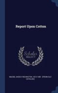 Report Upon Cotton edito da CHIZINE PUBN