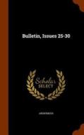 Bulletin, Issues 25-30 di Anonymous edito da Arkose Press