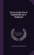 Errors In The Use Of English [ed. By E. Hodgson] di William Ballantyne Hodgson edito da Palala Press