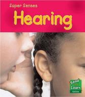 Hearing di Mary Mackill edito da Capstone Global Library Ltd