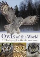 Owls Of The World di Heimo Mikkola edito da Bloomsbury Publishing Plc