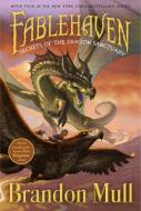 Secrets of the Dragon Sanctuary di Brandon Mull edito da ALADDIN
