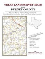 Texas Land Survey Maps for Burnet County di Gregory a. Boyd J. D. edito da Arphax Publishing Co.