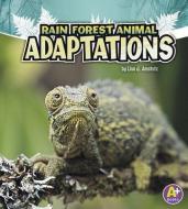Rain Forest Animal Adaptations di Lisa J. Amstutz edito da CAPSTONE PR