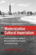 Modernization or Cultural Imperialism di Yun-shiuan Chen edito da Lang, Peter