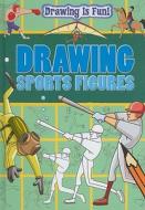 Drawing Sports Figures di Trevor Cook, Lisa Miles edito da Gareth Stevens Publishing