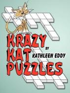 Krazy Kat Puzzles di Kathleen Eddy edito da AUTHORHOUSE