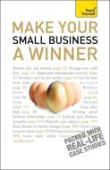 Make Your Small Business a Winner: Teach Yourself di Anna Hipkiss edito da TEACH YOURSELF