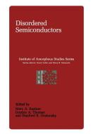 Disordered Semiconductors di Marc A. Kastner, Stadford R. Ovshinsky, Gordon A. Thomas edito da Springer US