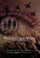 Progress and Wars di Youth The Writer edito da Xlibris