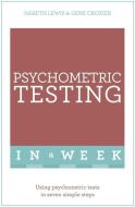 Psychometric Testing In A Week di Gareth Lewis, Gene Crozier edito da John Murray Press