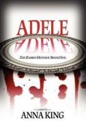 Adele (the Rabbi's Mother: Book One) di Anna King edito da Createspace