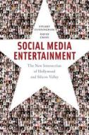 Social Media Entertainment di Stuart Cunningham, David Craig edito da New York University Press