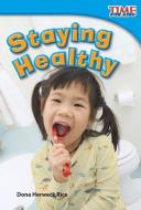 Staying Healthy (Library Bound) (Upper Emergent) di Dona Herweck Rice edito da TEACHER CREATED MATERIALS