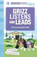 Grizz Listens and Leads: A Hearing Dog Graphic Novel di Mari Bolte edito da PICTURE WINDOW BOOKS