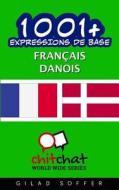 1001+ Expressions de Base Francais - Danois di Gilad Soffer edito da Createspace
