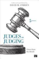 Judges on Judging di David M. O'Brien edito da CQ Press