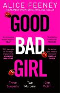 Good Bad Girl di Alice Feeney edito da Pan Macmillan