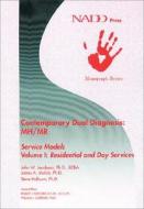 Contemporary Dual Diagnosis MH/MR Service Models Volume I: Residential and Day Services di John W. Jacobson, James A. Mulick, Steve Holburn edito da National Association for the Dually Diagnosed