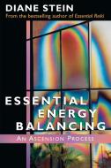 Essential Energy Balancing di Diane Stein edito da CROSSING PR