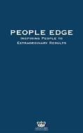 People Edge: Inspiring People to Extraordinary Results di Brendan Keegan edito da Aspatore Books