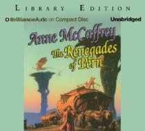 The Renegades of Pern di Anne McCaffrey edito da Brilliance Audio