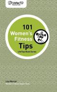 Lifetips 101 Women's Fitness Tips di Lisa Mercer edito da LIFETIPS.COM
