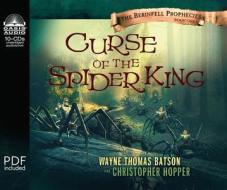 Curse of the Spider King (Library Edition) di Wayne Thomas Batson, Christopher Hopper edito da Oasis Audio