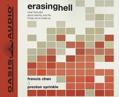 Erasing Hell di FRANCIS CHAN edito da Kingsway Communications Ltd