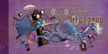 Time Traveling with Your Octopus di Brian Kesinger edito da BABY TATTOO BOOKS