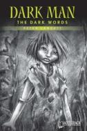 The Dark Words di Peter Lancett edito da Saddleback Educational Publishing, Inc.