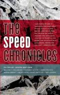 The Speed Chronicles di Joseph Mattson edito da AKASHIC BOOKS