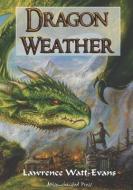 Dragon Weather di Lawrence Watt-Evans edito da Misenchanted Press