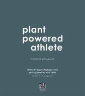Plant Powered Athlete: Satisfying Vegan Meals to Fuel Your Active Lifestyle di Zuzana Fajkusova, Nikki Lefler edito da PAGE STREET PUB