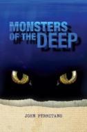 Monsters of the Deep di John Perritano edito da Saddleback Educational Publishing, Inc.
