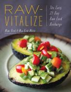Raw-Vitalize - The Easy, 21-Day Raw Food Recharge di Mimi Kirk edito da Countryman Press