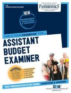Assistant Budget Examiner di National Learning Corporation edito da National Learning Corp