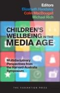 Children's Wellbeing in the Media Age di Elizabeth Handsley edito da Federation Press