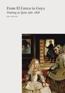 From El Greco to Goya di Janis Tomlinson edito da Laurence King Verlag GmbH