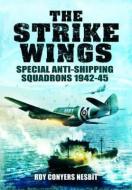 Strike Wings di Roy Conyers Nesbit edito da Pen & Sword Books Ltd