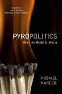 Pyropolitics di Michael Marder edito da Rowman & Littlefield International