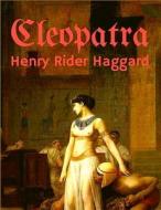 Cleopatra di Henry Rider Haggard edito da Intell World Publishers