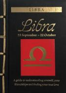 Libra: A Guide to Understanding Yourself, Your Friendships and Finding Your True Love di Marisa St Clair edito da AMBER BOOKS