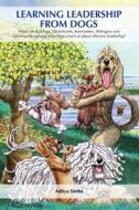 Learning Leadership From Dogs di Aditya Simha edito da Anthem Press